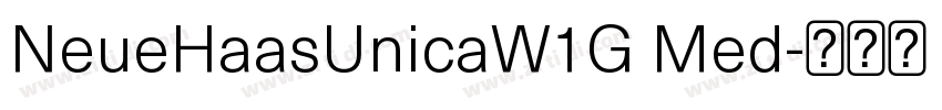NeueHaasUnicaW1G Med字体转换 NeueHaasUnicaW1G Med字体转换
